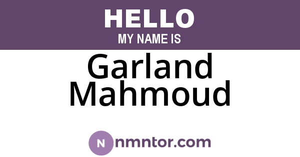 Garland Mahmoud