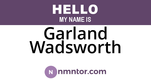 Garland Wadsworth
