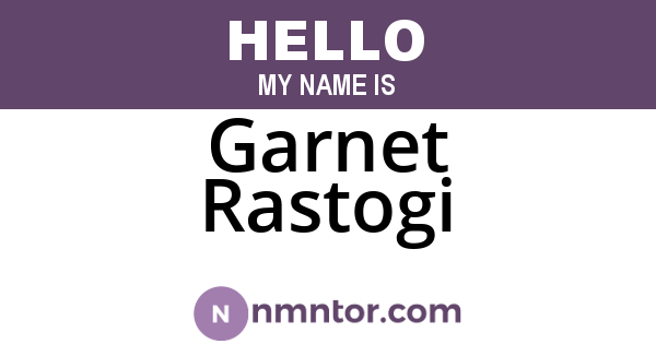Garnet Rastogi