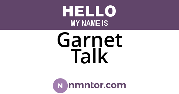 Garnet Talk