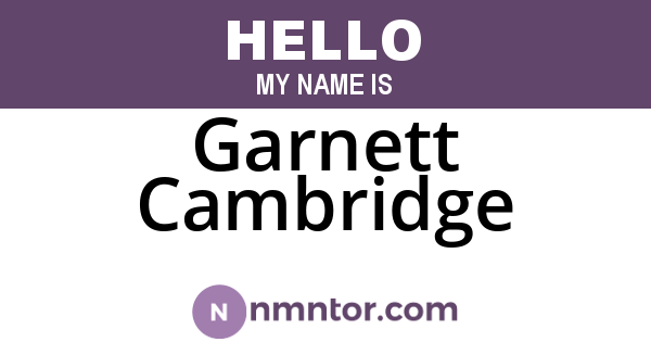 Garnett Cambridge