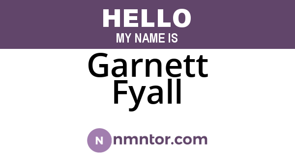 Garnett Fyall