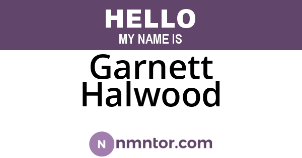 Garnett Halwood