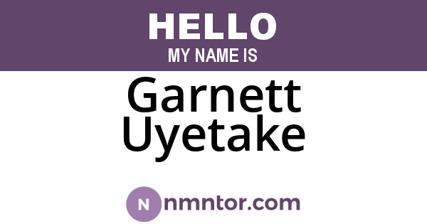 Garnett Uyetake
