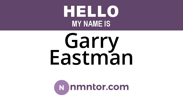 Garry Eastman