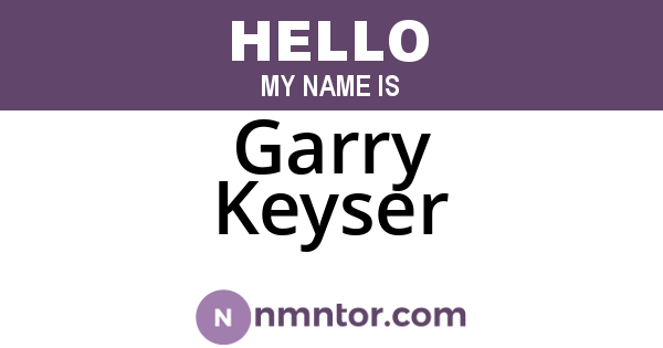 Garry Keyser