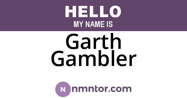 Garth Gambler
