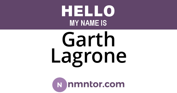 Garth Lagrone