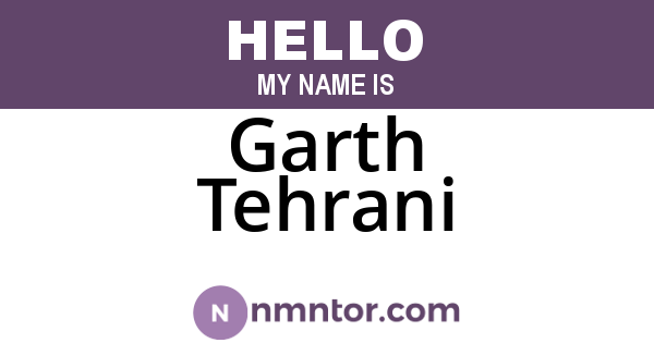 Garth Tehrani