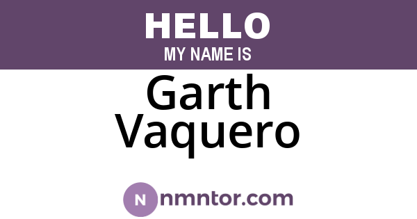 Garth Vaquero