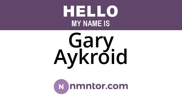 Gary Aykroid