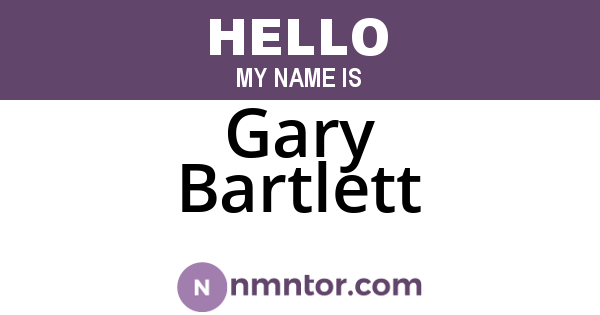 Gary Bartlett