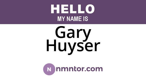 Gary Huyser
