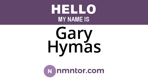 Gary Hymas