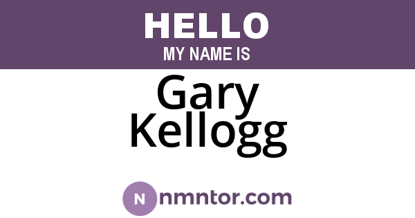 Gary Kellogg