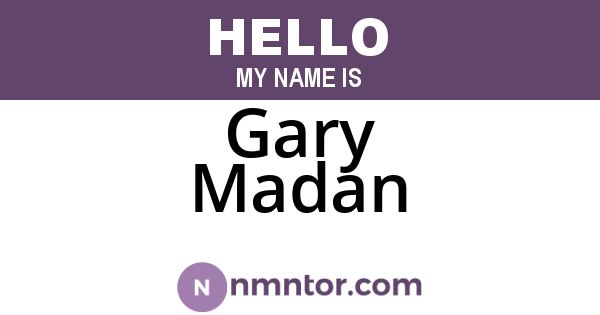Gary Madan