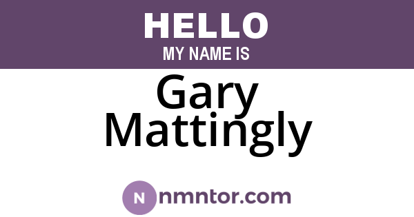 Gary Mattingly