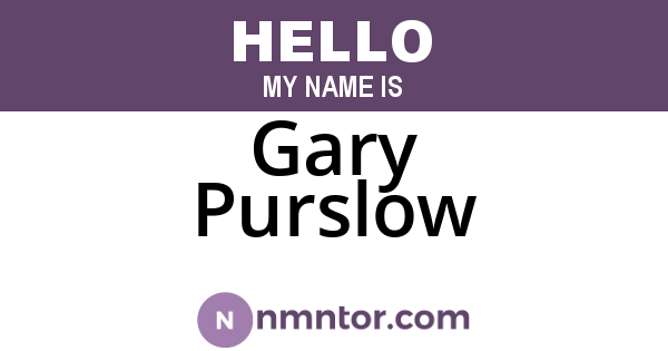 Gary Purslow