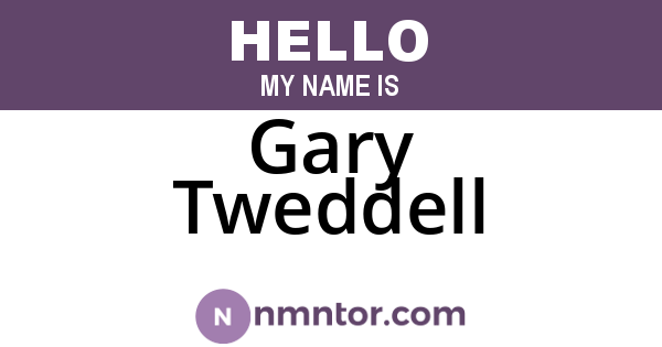 Gary Tweddell