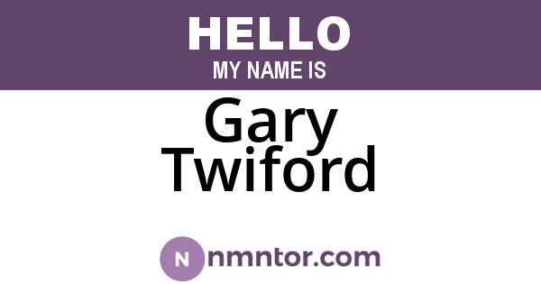 Gary Twiford