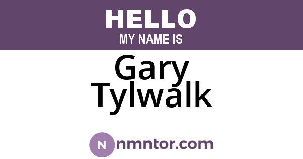 Gary Tylwalk