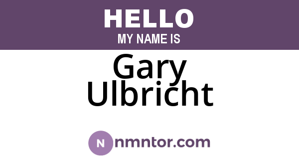 Gary Ulbricht