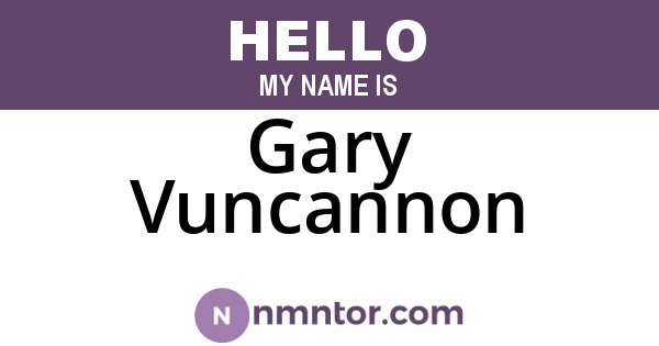 Gary Vuncannon