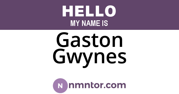 Gaston Gwynes
