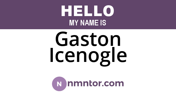 Gaston Icenogle