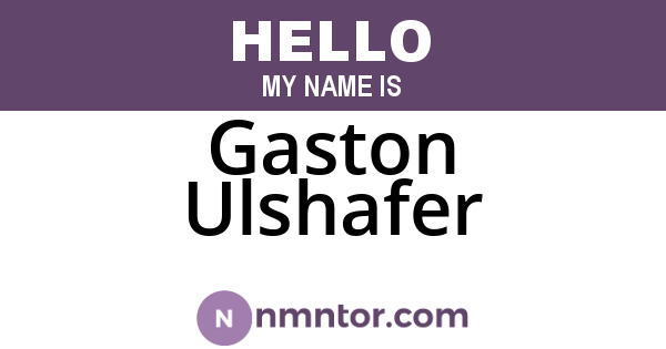 Gaston Ulshafer