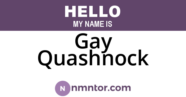 Gay Quashnock