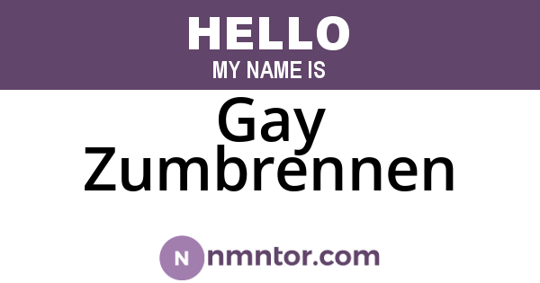 Gay Zumbrennen