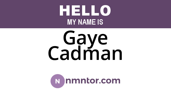 Gaye Cadman