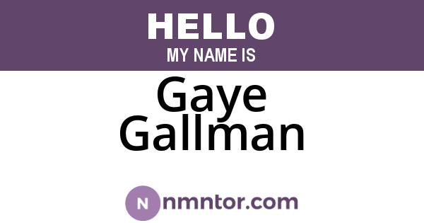 Gaye Gallman