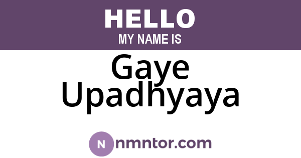 Gaye Upadhyaya