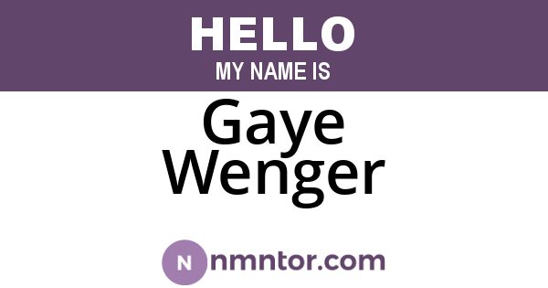 Gaye Wenger
