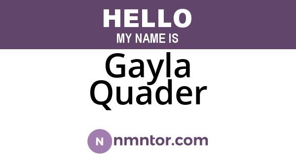 Gayla Quader