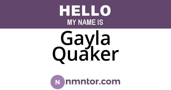 Gayla Quaker