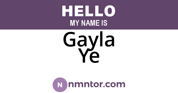 Gayla Ye