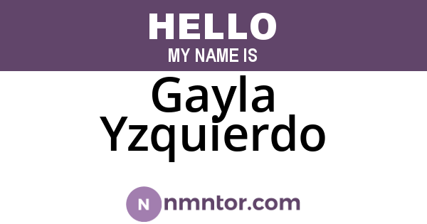 Gayla Yzquierdo