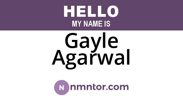 Gayle Agarwal