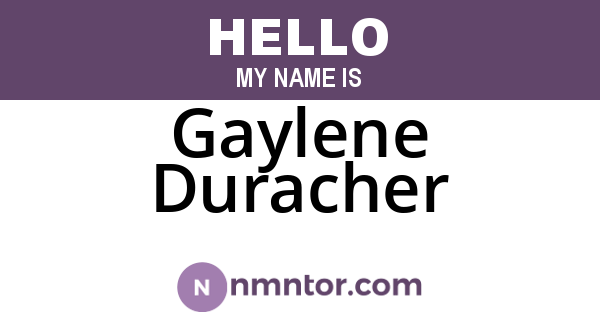 Gaylene Duracher