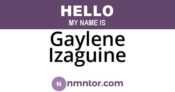 Gaylene Izaguine
