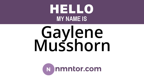 Gaylene Musshorn