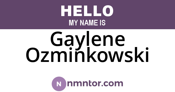 Gaylene Ozminkowski