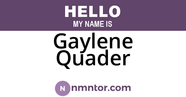 Gaylene Quader