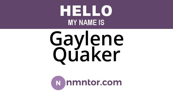 Gaylene Quaker