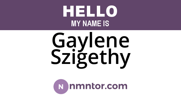 Gaylene Szigethy
