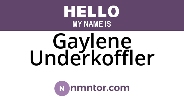 Gaylene Underkoffler