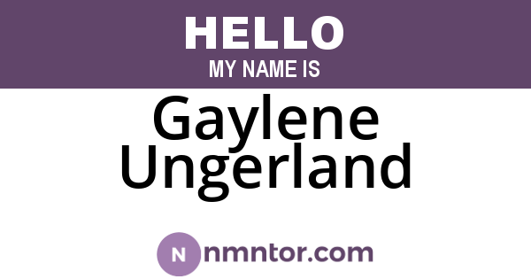 Gaylene Ungerland